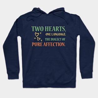 Two Hearts, One Language: The Dialect of Pure Affection. Hoodie